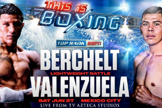 Miguel Berchelt v Eleazar Valenzuela - Big Fight Preview & Predictions