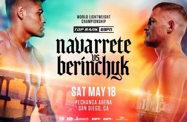 The lightweight world titles are at stake this weekend in San Diego, where Emanuel Navarrete will face Denys Berinchyk (top position)